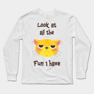 Cat Sakrasmus Fun Fun Kitten Grumpy Long Sleeve T-Shirt